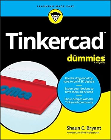 tinkercad for dummies 1st edition shaun c. bryant 1119464412, 978-1119464419