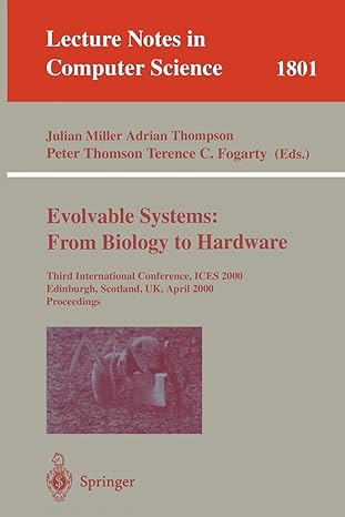 evolvable systems from biology to hardware third international conference ices 2000 edinburgh scotland uk