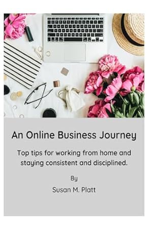 an online business journey top tips for working from home 1st edition susan platt b0cs39ctx8, 979-8866760749