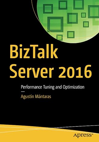 biztalk server 20 performance tuning and optimization 1st edition agustin mantaras 1484239938, 978-1484239933