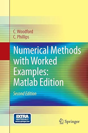 numerical methods with worked examples matlab edition 2nd edition c. woodford ,c. phillips 9400796579,