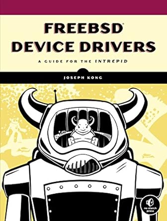 freebsd device drivers a guide for the intrepid 1st edition joseph kong 1593272049, 978-1593272043