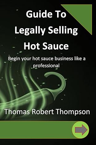 guide to legally selling hot sauce 1st edition thomas robert thompson b0cpslg1wv, 979-8871138564
