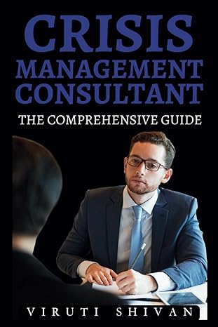 crisis management consultant the comprehensive guide mastering the art of navigating through turbulence in