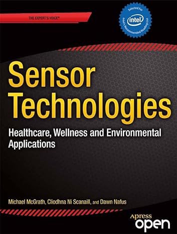 sensor technologies healthcare wellness and environmental applications 1st edition michael j. mcgrath