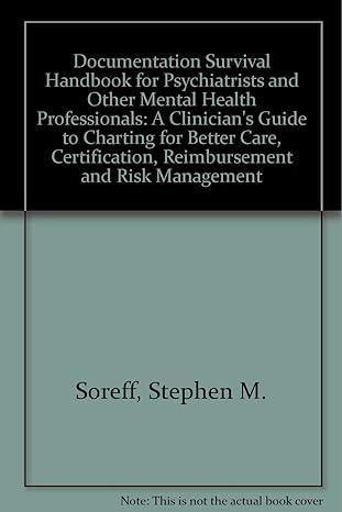 documentation survival handbook for psychiatrists and other mental health professionals a clinicians guide to