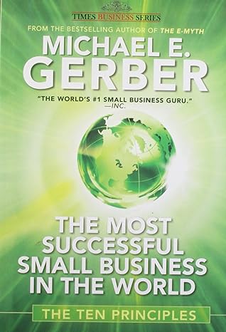 the most successful small business in the world the ten principles 1st edition m g gerber 8126527048,