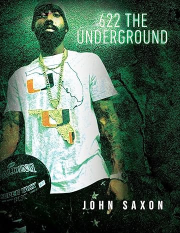 622 the underground 1st edition john saxon b0cg7ktr38, 979-8822914834
