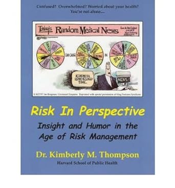 risk in perspective insight and humor in the age of risk management common 1st edition kimberly m thompson