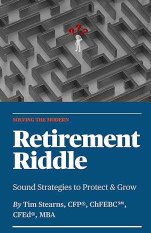 solving the modern retirement riddle 1st edition timothy stearns ,peter richon b0ch2qrj94, 979-8857769874