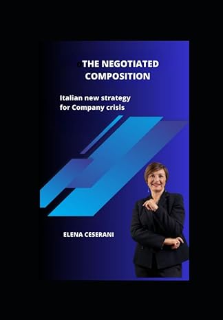 the negotiated composition italian new strategy for company crisis 1st edition elena ceserani b0c9s8shxv,