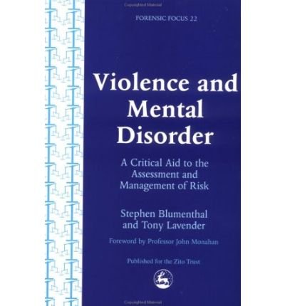 violence and mental disorder a critical aid to the assessment and management of risk common 1st edition