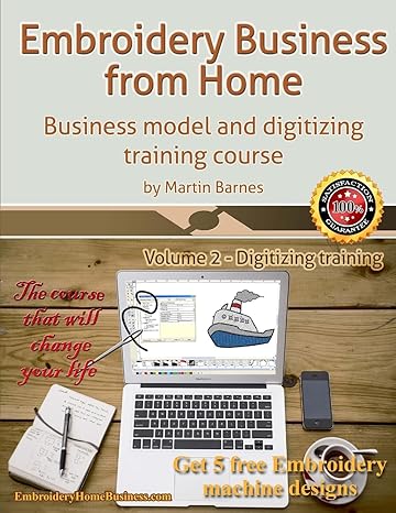 embroidery business from home business model and digitizing training course 1st edition martin barnes
