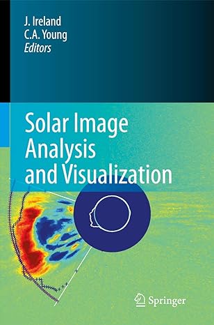 solar image analysis and visualization 1st edition jack ireland ,c alex young 1441931082, 978-1441931085