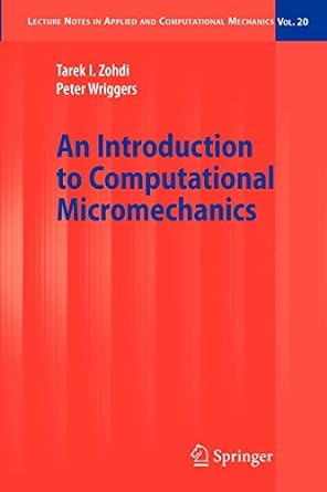 an introduction to computational micromechanics 1st edition tarek i zohdi ,peter wriggers 3540774823,