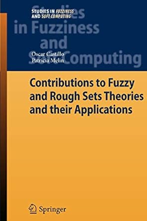 type 2 fuzzy logic theory and applications 1st edition oscar castillo ,patricia melin 3642095135,