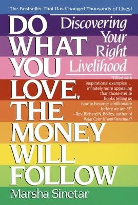 do what you love the money will follow 1st edition marsha sinetar b009nnhv0c