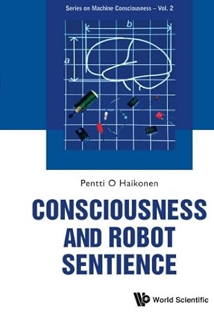 consciousness and robot sentience 1st edition pentti o a haikonen b00h2p88qe