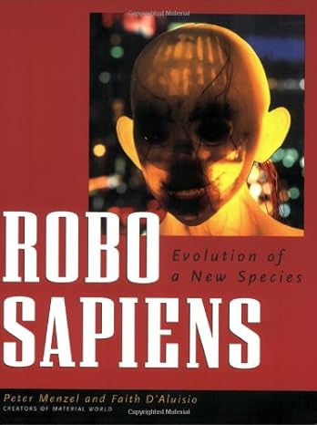 robo sapiens evolution of a new species 1st edition peter menzel ,faith d'aluisio b0068ervc2