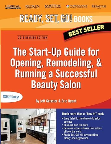 ready set go the start up guide for opening remodeling and running a successful beauty salon 1st edition jeff