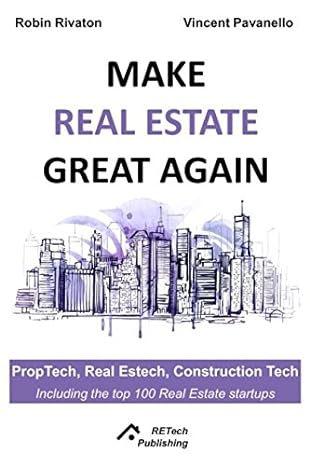 make real estate great again proptech real estech construction tech 1st edition robin rivaton ,vincent