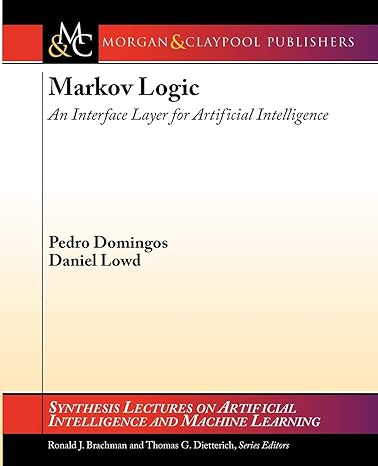 markov logic an interface layer for artificial intelligence 1st edition pedro domingos ,daniel lowd