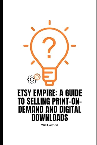 etsy empire a guide to selling print on demand and digital products 1st edition will haimerl b0bvstwtvs,