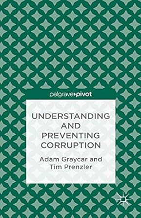 understanding and preventing corruption 1st edition a graycar ,t prenzler 1349462888, 978-1349462889