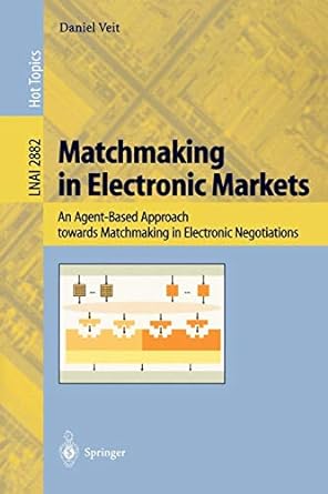 matchmaking in electronic markets an agent based approach towards matchmaking in electronic negotiations