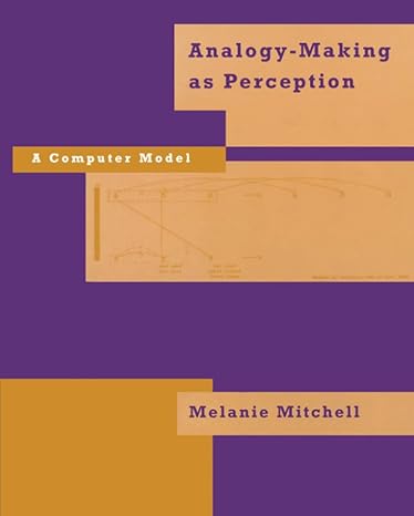 analogy making as perception a computer model 1st edition melanie mitchell 026251544x, 978-0262515443