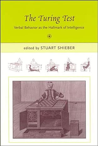 the turing test verbal behavior as the hallmark of intelligence 1st edition stuart m. shieber 0262692937