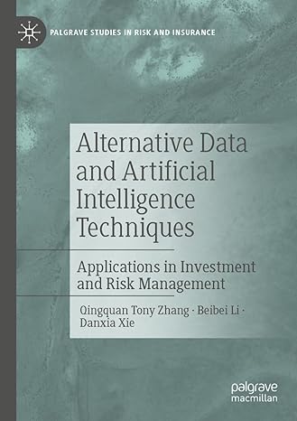 alternative data and artificial intelligence techniques applications in investment and risk management 1st