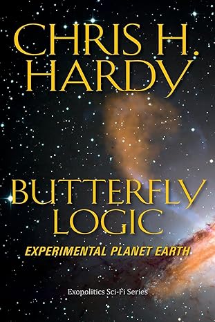 butterfly logic experimental planet earth 1st edition chris h. hardy phd 153351321x, 978-1533513212