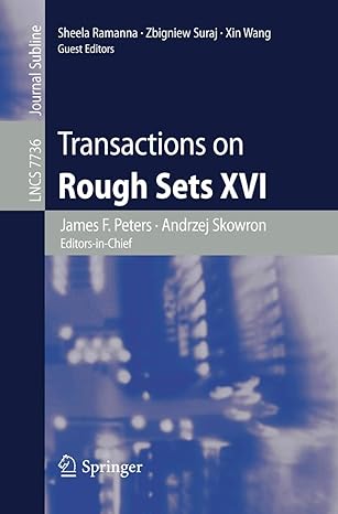 transactions on rough sets xvi 2013 edition james f. peters ,andrzej skowron ,sheela ramanna ,zbigniew suraj