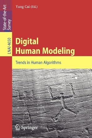 digital human modeling trends in human algorithms 2008 edition yang cai 3540894292, 978-3540894292