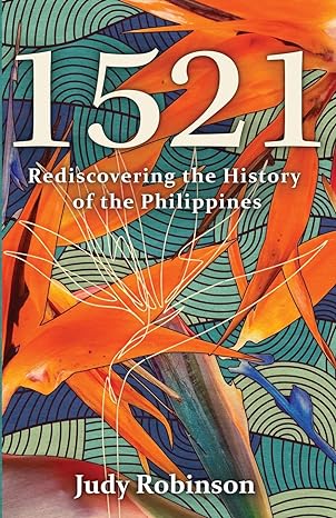 1521 rediscovering the history of the philippines 1st edition judy robinson 1637307012, 978-1637307014