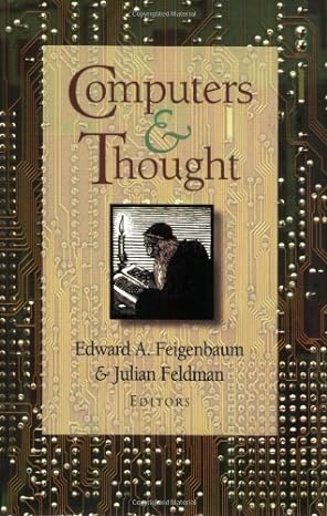 computers and thought new edition edward a. feigenbaum ,julian feldman ,paul armer 0262560925, 978-0262560924