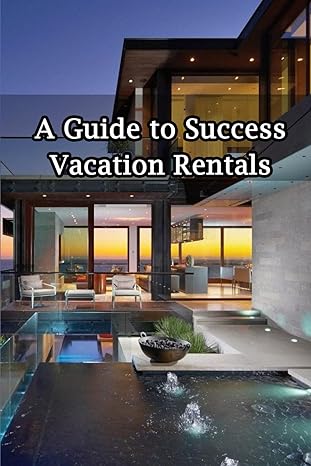 a guide to successful vacation rentals 1st edition melvin moon b0cqtpr418, 979-8872484820