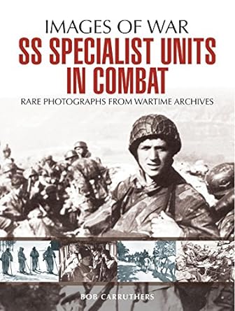 ss specialist units in combat 1st edition bob carruthers 1473868483, 978-1473868489