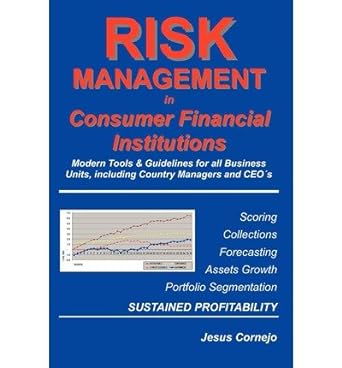 risk management in consumer financial institutions modern tools and guidelines for all business units