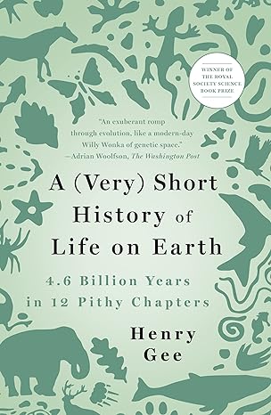 short history of life on earth 1st edition henry gee 1250876885, 978-1250876881