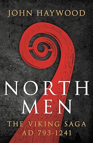 northmen the viking saga 793 1241 reissue edition john haywood 1800240821, 978-1800240827