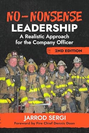 no nonsense leadership a realistic approach for the company officer 1st edition jarrod sergi ,dennis doan