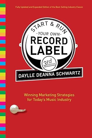 start and run your own record label   winning marketing strategies for todays music industry 3rd edition