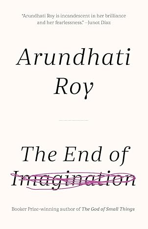 the end of imagination 1st edition arundhati roy 1608466191, 978-1608466191