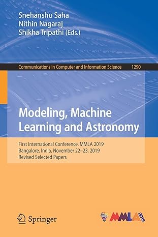 modeling machine learning and astronomy first international conference mmla 2019 bangalore india november 22