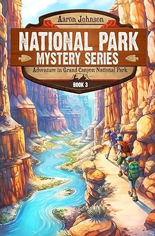 adventure in grand canyon national park a mystery adventure 1st edition aaron johnson 1960053019,