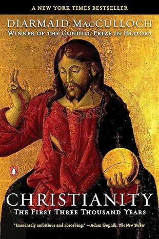 christianity the first three thousand years 1st edition diarmaid macculloch 0143118692, 978-0143118695
