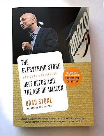 the everything store jeff bezos and the age of amazon 1st edition brad stone 0316219282, 978-0316219280