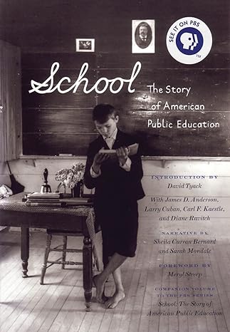 school the story of american public education 1st edition sarah mondale 0807042218, 978-0807042212